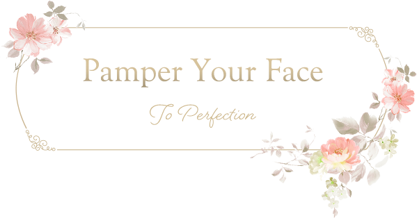 Pamper Your Face To Perfection